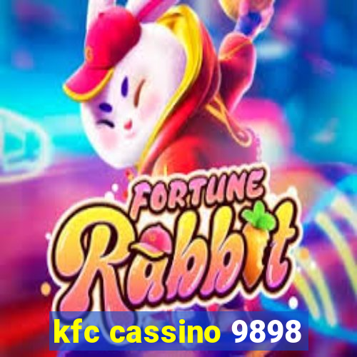 kfc cassino 9898